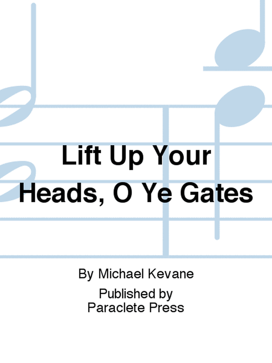 Lift Up Your Heads, O Ye Gates