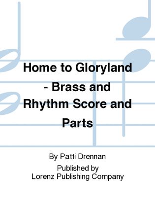 Book cover for Home to Gloryland - Brass and Rhythm Score and Parts