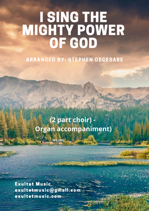 Book cover for I Sing The Mighty Power Of God (2-part choir - Organ accompaniment)