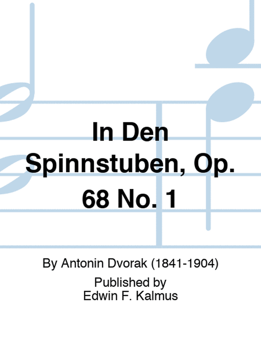 In Den Spinnstuben, Op. 68 No. 1