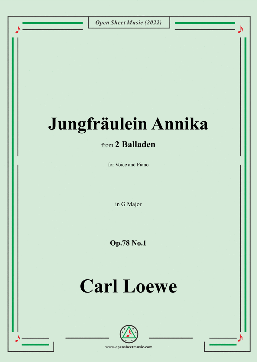 Loewe-Jungfräulein Annika,in G Major,Op.78 No.1,from 2 Balladen,for Voice and Piano