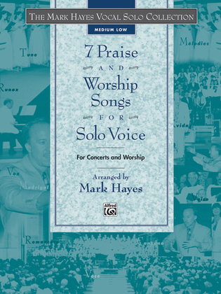 Book cover for The Mark Hayes Vocal Solo Collection -- 7 Praise and Worship Songs for Solo Voice