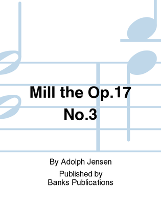 Book cover for Mill the Op.17 No.3