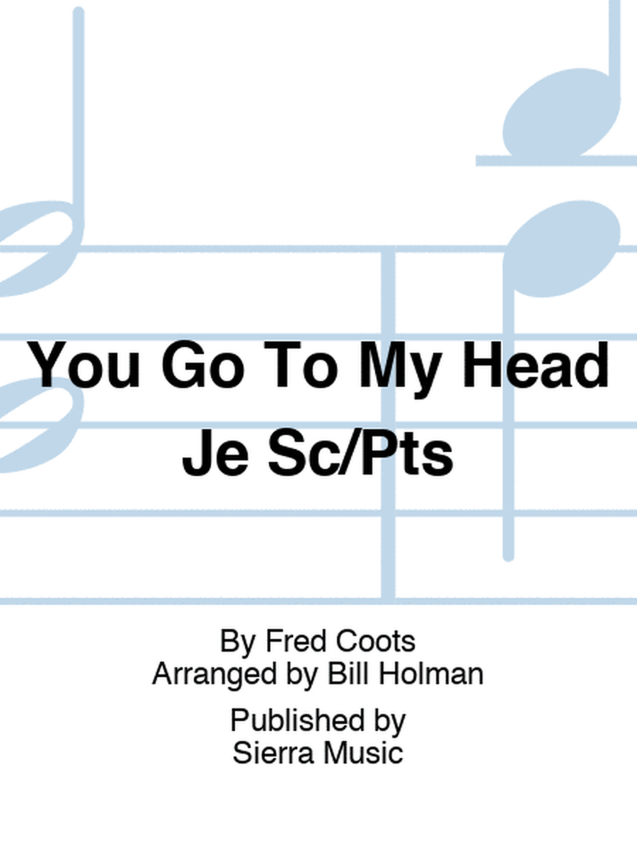 You Go To My Head Je Sc/Pts