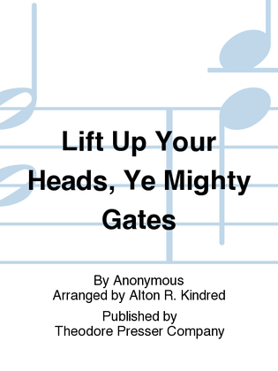 Book cover for Lift Up Your Heads, Ye Mighty Gates