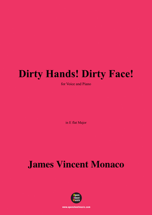 James Vincent Monaco-Dirty Hands!Dirty Face!,in E flat Major