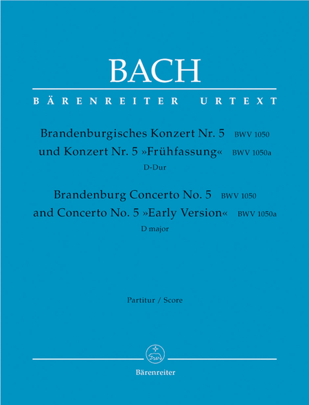 Brandenburg Concerto No. 5 and Concerto No. 5 Early Version