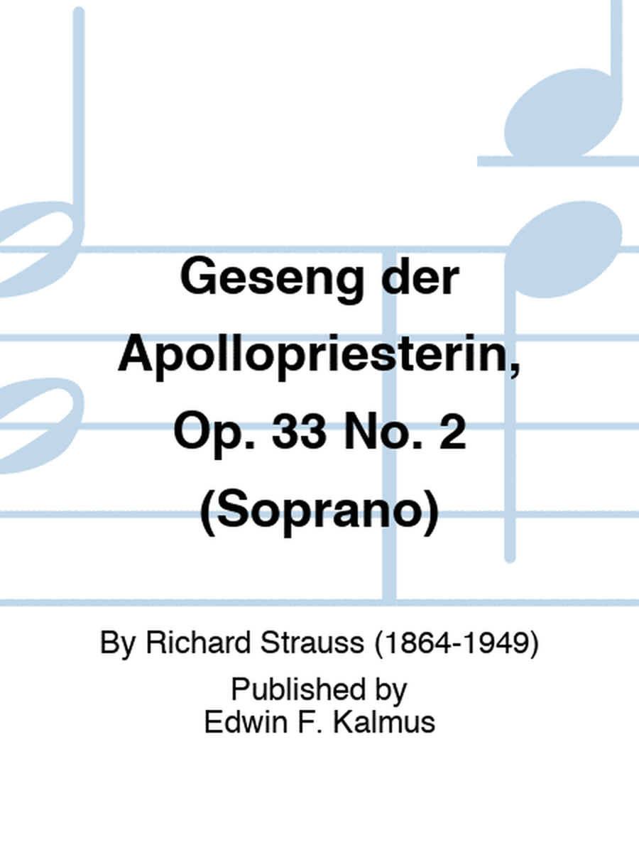 Geseng der Apollopriesterin, Op. 33 No. 2 (Soprano)