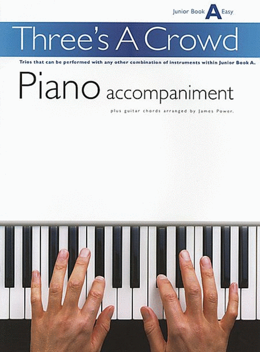 Threes A Crowd Junior Book A Piano Accomp Revised