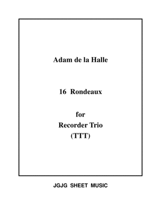 Book cover for Sixteen Medieval Rondeaux for Recorder Trio - Score Only