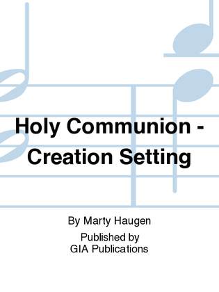 Book cover for Holy Communion - Creation Setting, Accompaniment edition