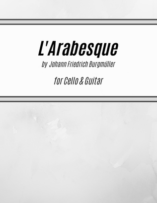 Book cover for L'Arabesque, Op. 100, No. 2 (for Cello and Guitar)