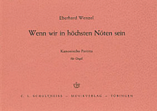 Wenn wir in hechsten Noten sein, Choralpartita