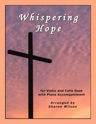 Book cover for Whispering Hope (for Violin and Cello Duet with Piano Accompaniment)