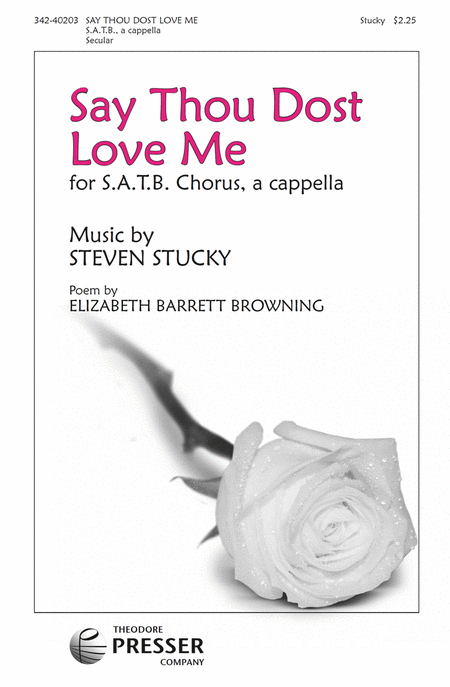 Steven Stucky : Say Thou Dost Love Me