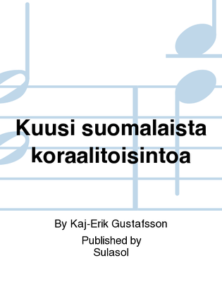 Kuusi suomalaista koraalitoisintoa