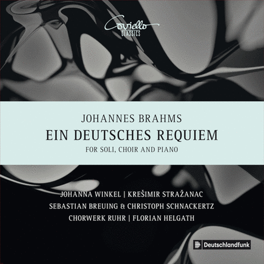 Brahms: Ein Deutsches Requiem, Op. 45