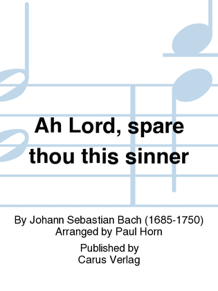 Book cover for Ah Lord, spare thou this sinner (Ach Herr, mich armen Sunder)