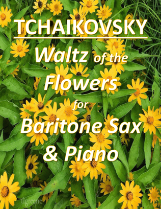 Tchaikovsky: Waltz of the Flowers from Nutcracker Suite for Baritone Sax & Piano