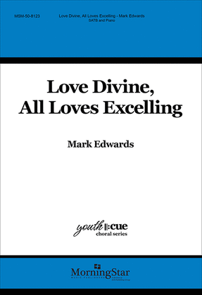 Book cover for Love Divine, All Loves Excelling (Choral Score)