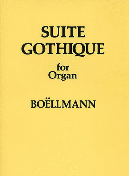 Leon Boellmann: Suite Gothique For Organ Op.25