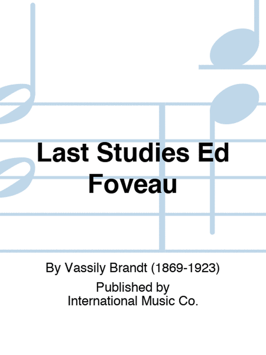 Last Studies Ed Foveau