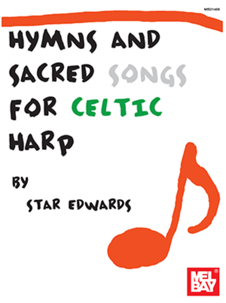 Hymns and Sacred Songs for Celtic Harp