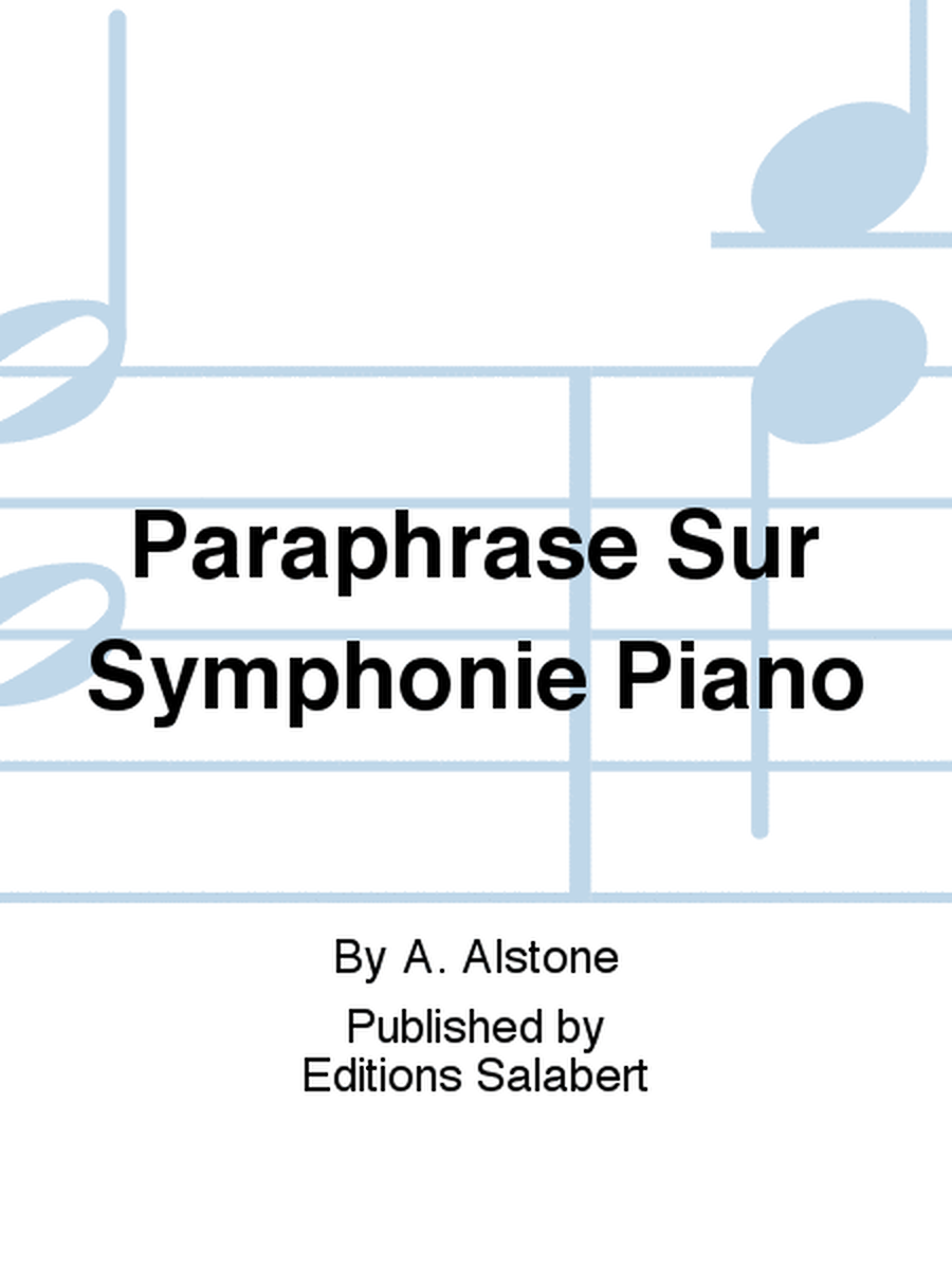 Paraphrase Sur Symphonie Piano