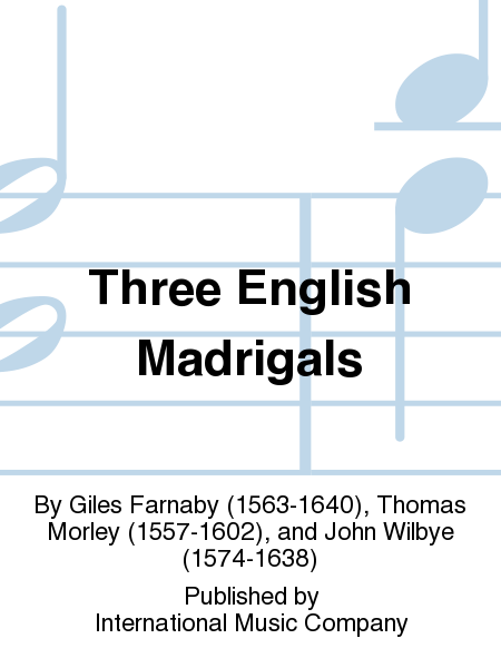 Three English Madrigals