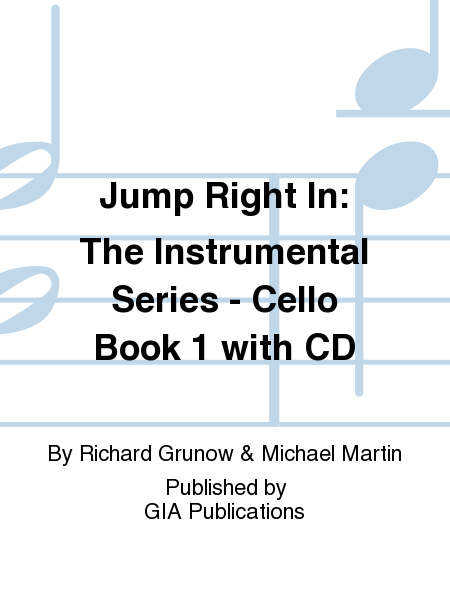 Jump Right In: The Instrumental Series - Cello Book 1 with CD