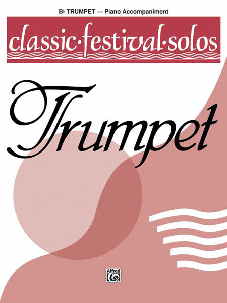 Classic Festival Solos (B-Flat Trumpet), Volume I Piano Acc.