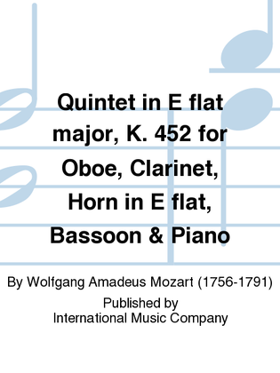 Book cover for Quintet In E Flat Major, K. 452 For Oboe, Clarinet, Horn In E Flat, Bassoon & Piano