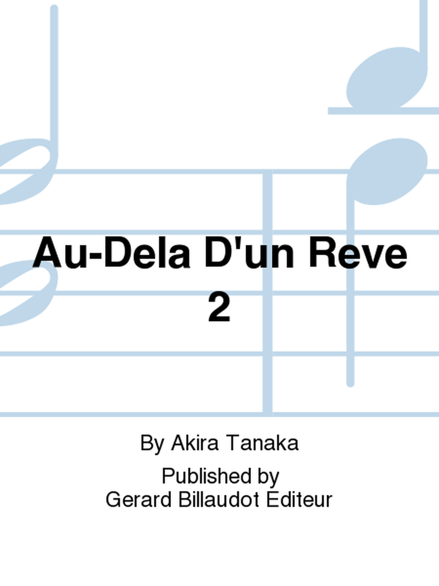 Au-Dela D'Un Reve 2