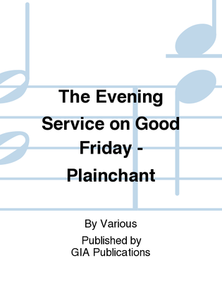 Book cover for The Evening Service on Good Friday - Plainchant