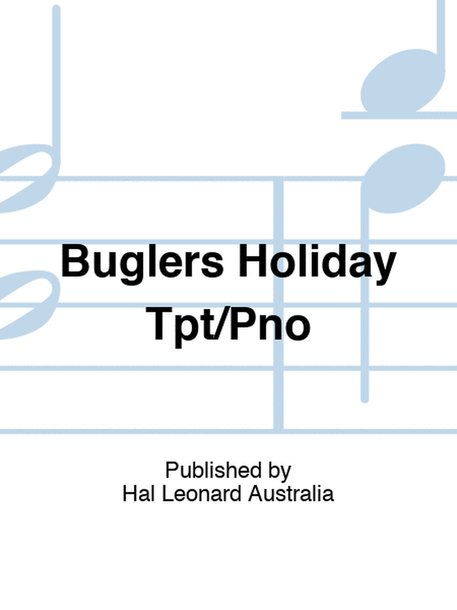 Buglers Holiday Tpt/Pno