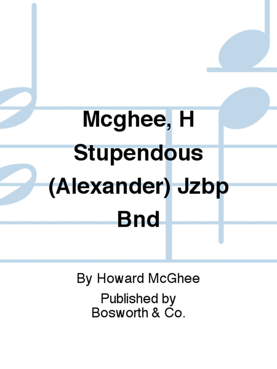 Mcghee, H Stupendous (Alexander) Jzbp Bnd