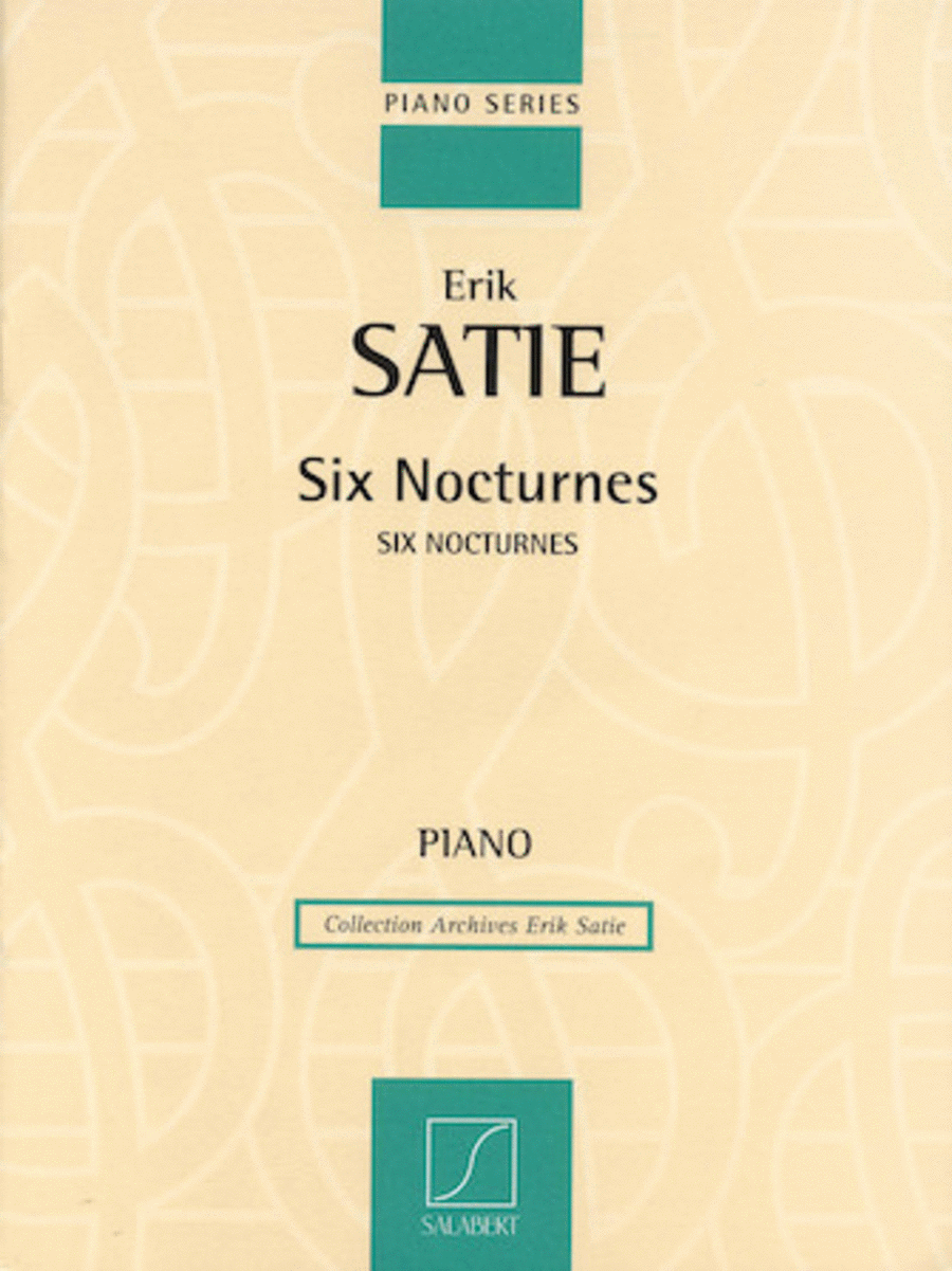 Erik Satie: Six Nocturnes