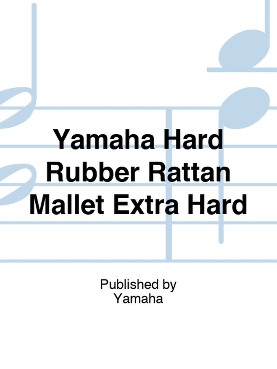 Yamaha Hard Rubber Rattan Mallet Extra Hard