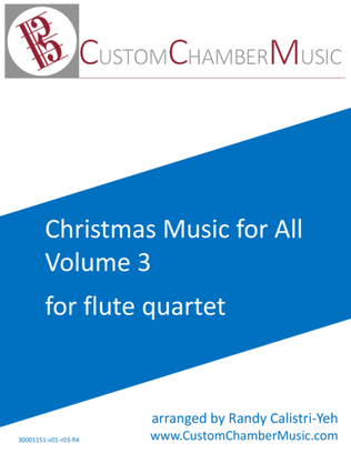 Christmas Carols for All, Volume 3 (for Flute Quartet)