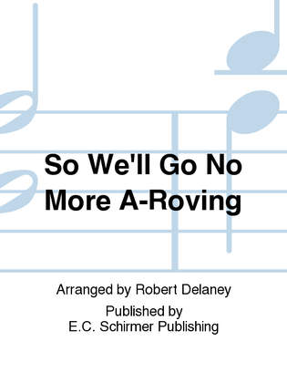 Book cover for So We'll Go No More A-Roving