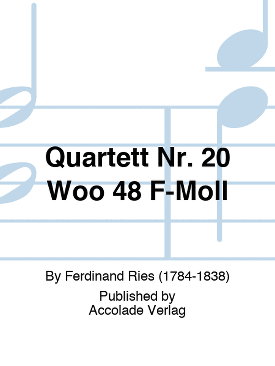 Quartett Nr. 20 Woo 48 F-Moll