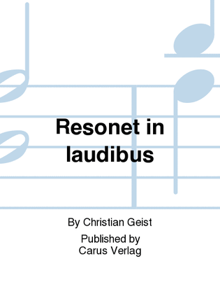 Resonet in laudibus