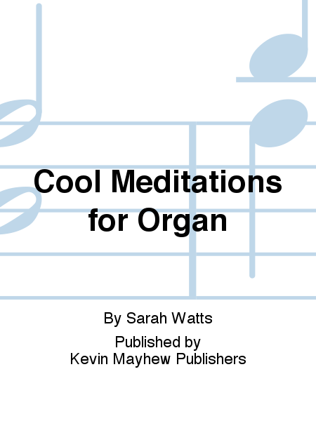 Cool Meditations for Organ
