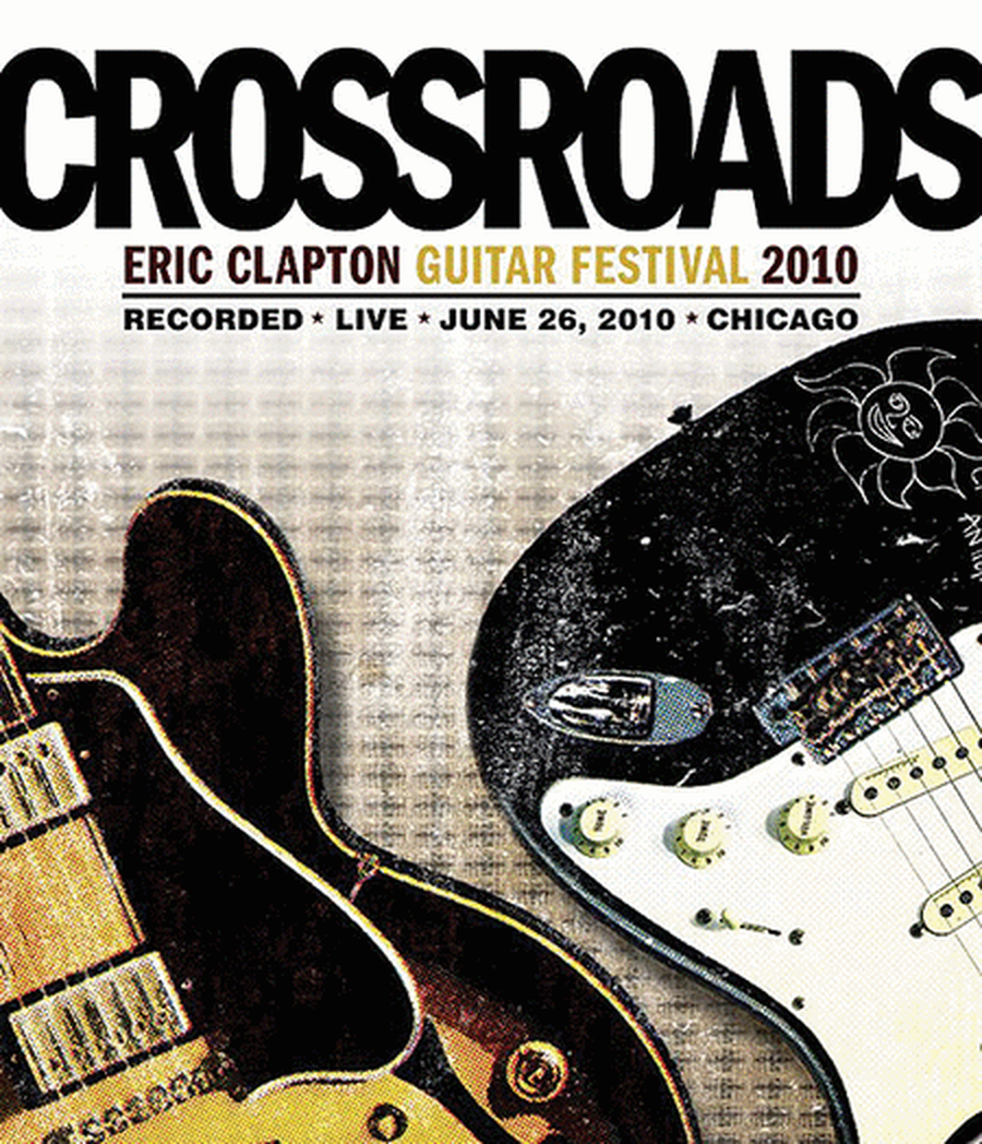 Eric Clapton: Crossroads Guitar Festival 2010