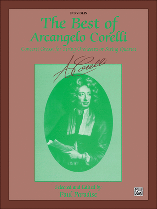 The Best of Arcangelo Corelli (Concerti Grossi for String Orchestra or String Quartet)