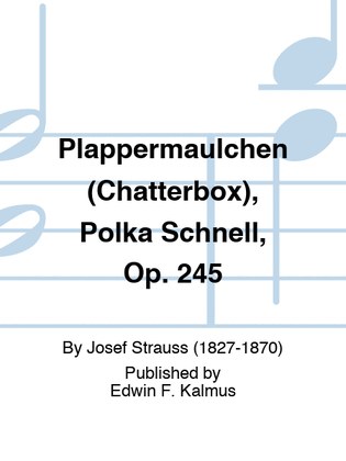 Book cover for Plappermaulchen (Chatterbox), Polka Schnell, Op. 245