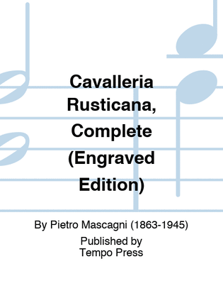 Cavalleria Rusticana, Complete (Engraved Edition)