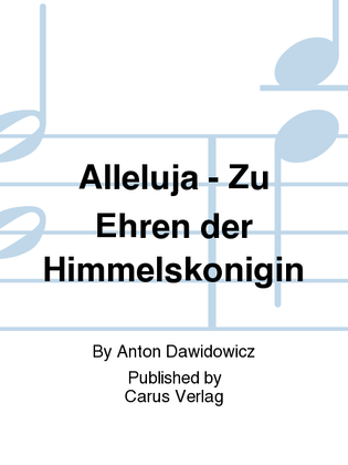 Alleluja - Zu Ehren der Himmelskonigin