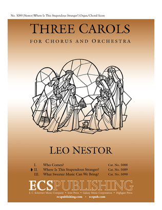 Book cover for Three Carols: 2. Where Is This Stupendous Stranger?
