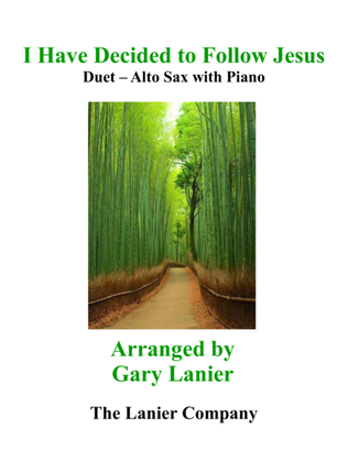 Gary Lanier: I HAVE DECIDED TO FOLLOW JESUS (Duet – Alto Sax & Piano with Parts)